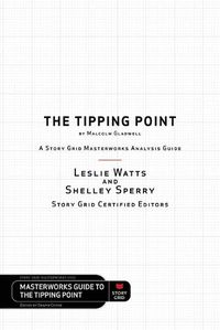 Cover image for The Tipping Point by Malcolm Gladwell - A Story Grid Masterwork Analysis Guide