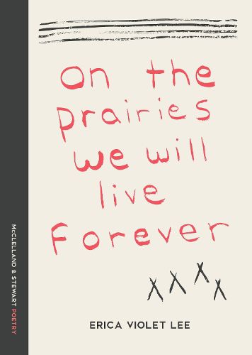 Cover image for On the Prairies We Will Live Forever