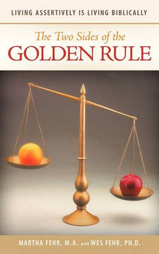 Cover image for The Two Sides of the Golden Rule: Living Assertively is Living Biblically