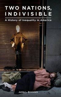 Cover image for Two Nations, Indivisible: A History of Inequality in America