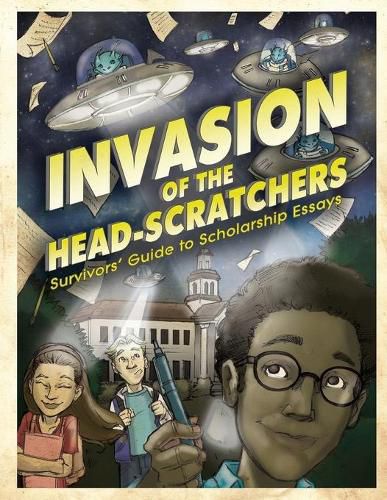 Cover image for Invasion of the Head-Scratchers: Survivors' Guide to Scholarship Essays