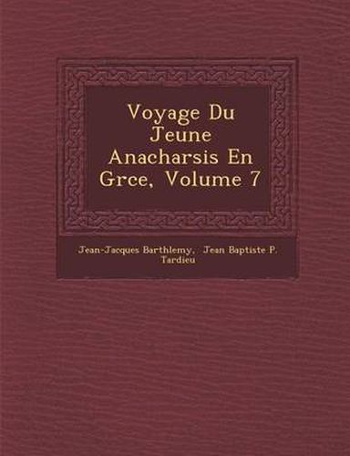 Cover image for Voyage Du Jeune Anacharsis En Gr Ce, Volume 7