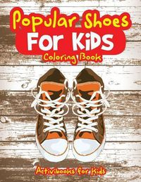 Cover image for Popular Shoes For Kids Coloring Book