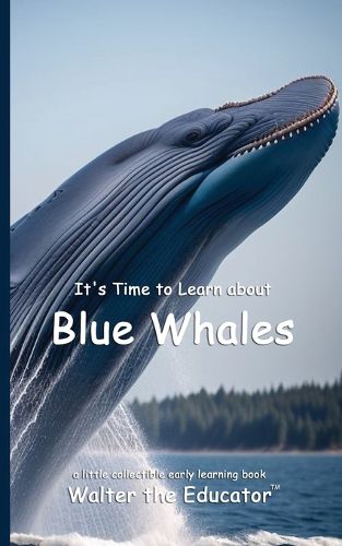 Cover image for It's Time to Learn about Blue Whales