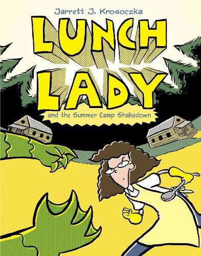 Cover image for Lunch Lady and the Summer Camp Shakedown: Lunch Lady #4