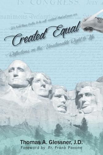 Cover image for Created Equal: Reflections On The Unalienable Right To Life