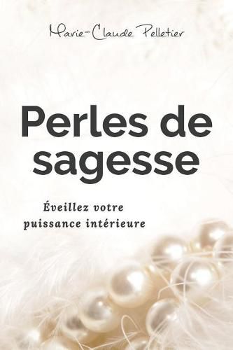 Perles de sagesse: veillez votre puissance int rieure