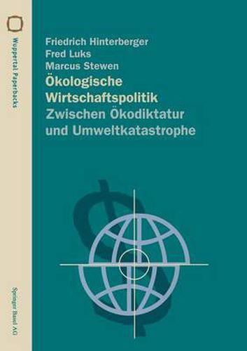 Cover image for OEkologische Wirtschaftspolitik: Zwischen OEkodiktatur Und Umweltkatastrophe