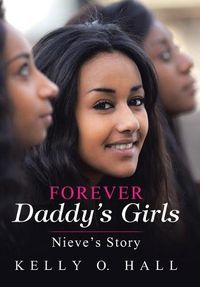 Cover image for Forever Daddy's Girls: Nieve's Story