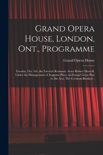 Cover image for Grand Opera House, London, Ont., Programme [microform]