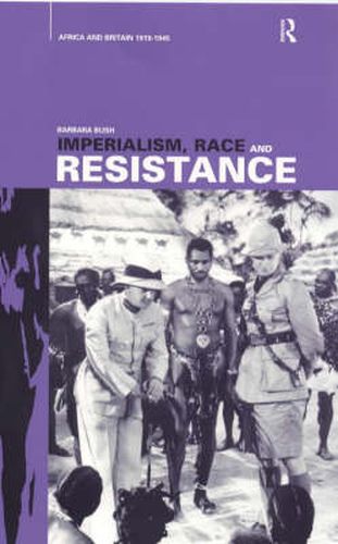 Cover image for Imperialism, Race and Resistance: Africa and Britain, 1919-1945