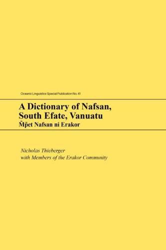 Cover image for A Dictionary of Nafsan, South Efate, Vanuatu: M p et Nafsan ni Erakor