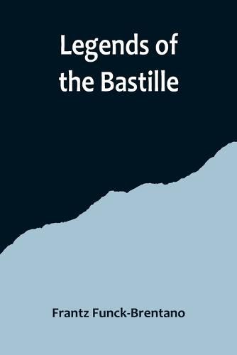 Legends of the Bastille