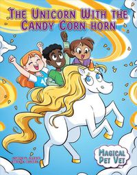 Cover image for The Unicorn with the Candy Corn Horn