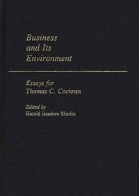 Cover image for Business and its Environment: Essays for Thomas C. Cochran