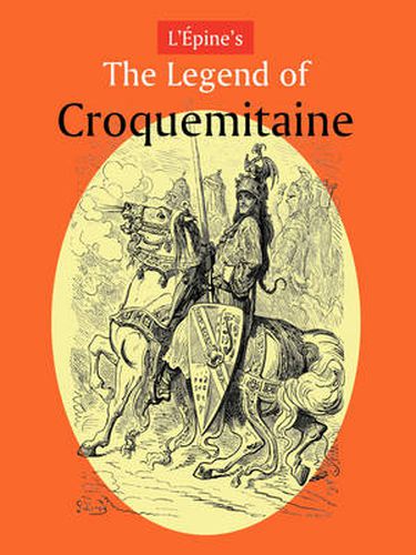 Cover image for L'Aepine's The Legend of Croquemitaine, and the Chivalric Times of Charlemagne