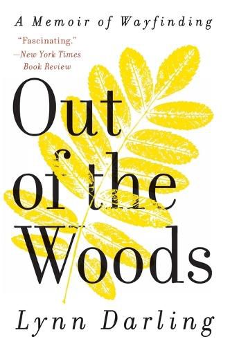 Cover image for Out of the Woods: A Memoir of Wayfinding