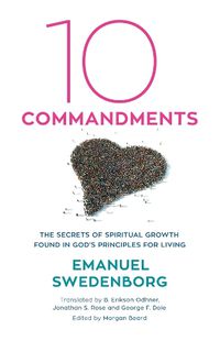 Cover image for Ten Commandments: The Secrets of Spiritual Growth Found in God's Principles for Living