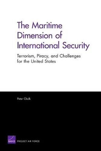 Cover image for The Maritime Dimension of International Security: Terrorism, Piracy, and Challenges for the United States