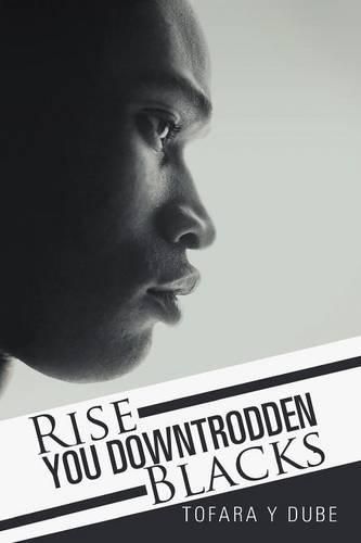 Cover image for Rise You Downtrodden Blacks