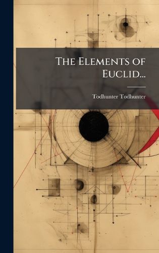 Cover image for The Elements of Euclid...