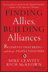 Cover image for Finding Allies, Building Alliances: 8 Elements that Bring--and Keep--People Together