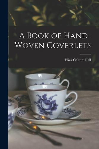 Cover image for A Book of Hand-Woven Coverlets