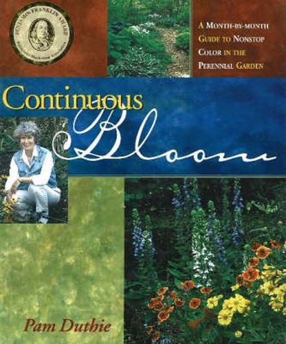 Cover image for Continuous Bloom: A Month-by-Month Guide to Nonstop Color in the Perennial Garden