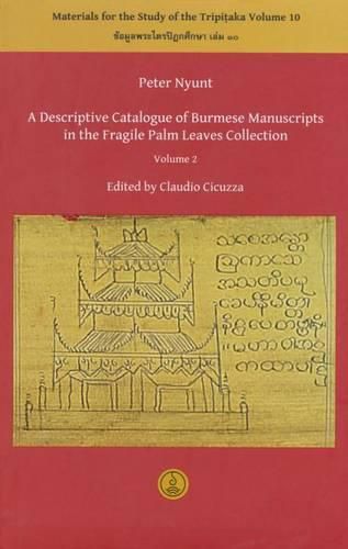 Cover image for A Descriptive Catalogue of Burmese Manuscripts in the Fragile Palm Leaves Collection, Volume 2