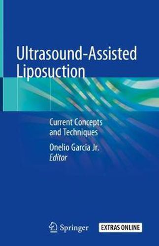 Cover image for Ultrasound-Assisted Liposuction: Current Concepts and Techniques