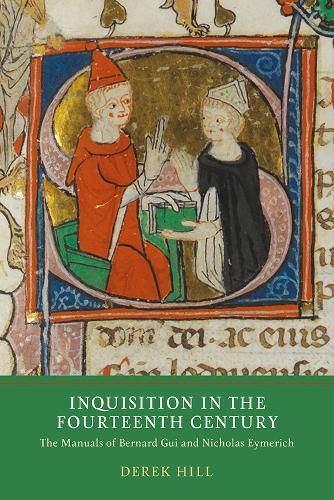 Cover image for Inquisition in the Fourteenth Century: The Manuals of Bernard Gui and Nicholas Eymerich