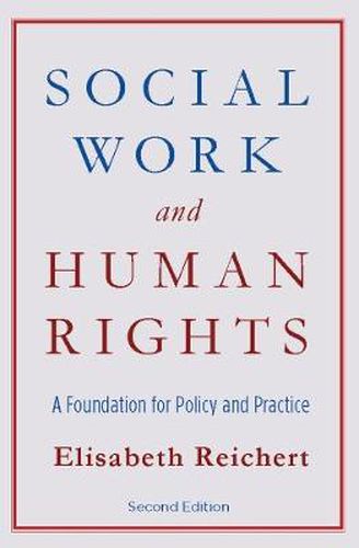 Cover image for Social Work and Human Rights: A Foundation for Policy and Practice