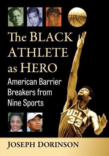Cover image for The Black Athlete as Hero: American Barrier Breakers from Nine Sports