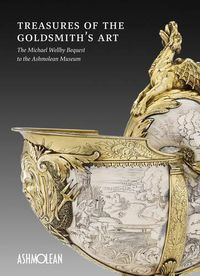 Cover image for Treasures of the Goldmith's Art: The Michael Wellby Bequest to the Ashmolean Museum