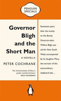 Cover image for Governor Bligh & the Short Man: Penguin Special
