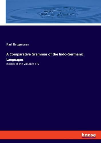 A Comparative Grammar of the Indo-Germanic Languages