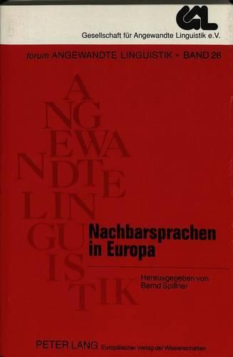 Nachbarsprachen in Europa: Kongressbeitraege Zur 23. Jahrestagung Der Gesellschaft Fuer Angewandte Linguistik Gal E.V.