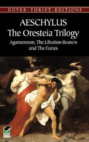 Cover image for The Oresteia Trilogy: Agamemnon, the Libation-Bearers and the Furies