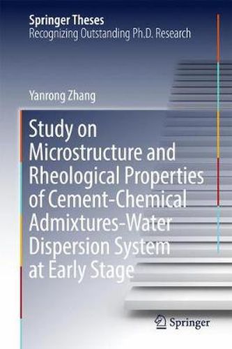Cover image for Study on Microstructure and Rheological Properties of Cement-Chemical Admixtures-Water Dispersion System at Early Stage