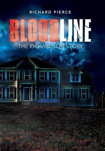 Cover image for Bloodline: The Richardson Story