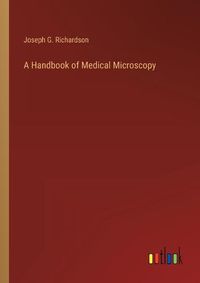 Cover image for A Handbook of Medical Microscopy