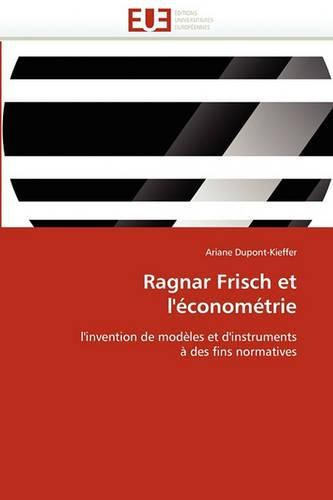 Cover image for Ragnar Frisch Et L'Econometrie