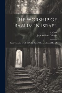 Cover image for The Worship of Baalim in Israel