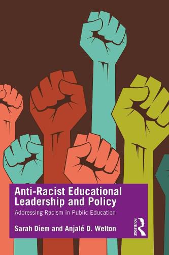 Cover image for Anti-Racist Educational Leadership and Policy: Addressing Racism in Public Education