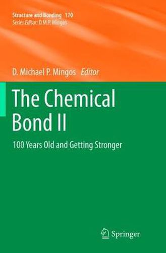 Cover image for The Chemical Bond II: 100 Years Old and Getting Stronger