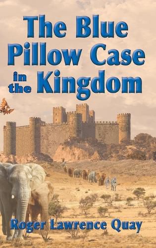 Cover image for The Blue Pillow Case in the Kingdom