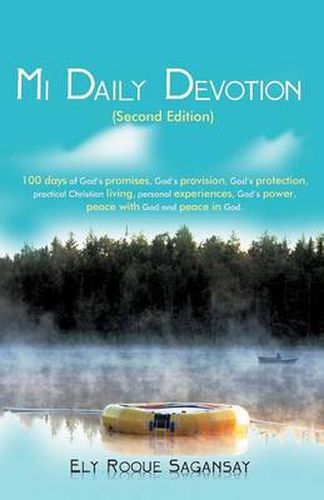 Cover image for Mi Daily Devotion: 100 Days of God's Promises, God's Provision, God's Protection, Practical Christian Living, Personal Experiences, God's Power, Peace with God and Peace in God.