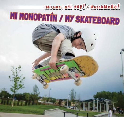 Cover image for Mi Monopatin / My Skateboard