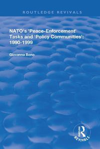 Cover image for NATO's Peace Enforcement Tasks and Policy Communities