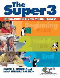 Cover image for The Super3: Information Skills for Young Learners